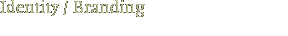Identity/Branding